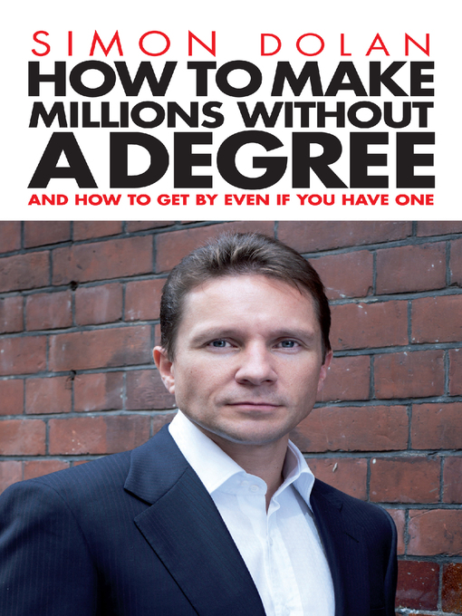 Title details for How to Make Millions Without a Degree by Simon Dolan - Available